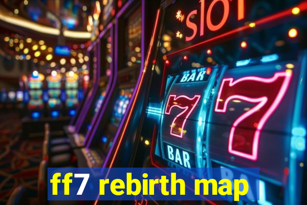 ff7 rebirth map